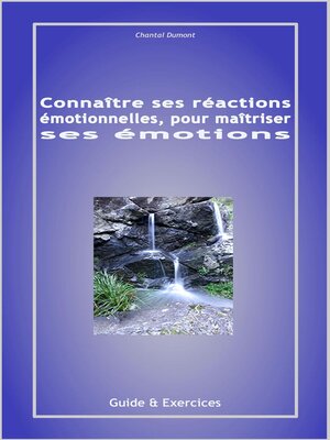 cover image of Connaître ses réactions émotionnelles, pour maîtriser ses émotions